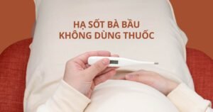 ha sot khong dung thuoc cho me bau 2