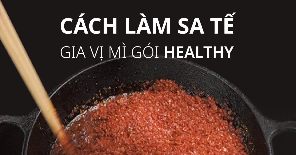 Cách Làm Sa Tế - Gia Vị Xuýt Xoa Healthy 1 cách làm sa tế từ gia vị thô truyền thống